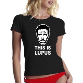 THIS IS LUPUS - DR. HOUSE GIRLY T-SHIRT