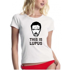 THIS IS LUPUS - DR. HOUSE GIRLY T-SHIRT