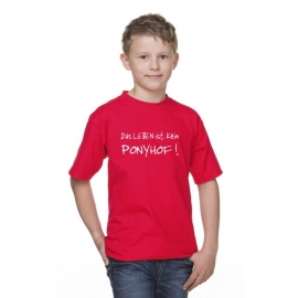 KIDS - DAS LEBEN IST KEIN PONYHOF - KINDER T-SHIRT